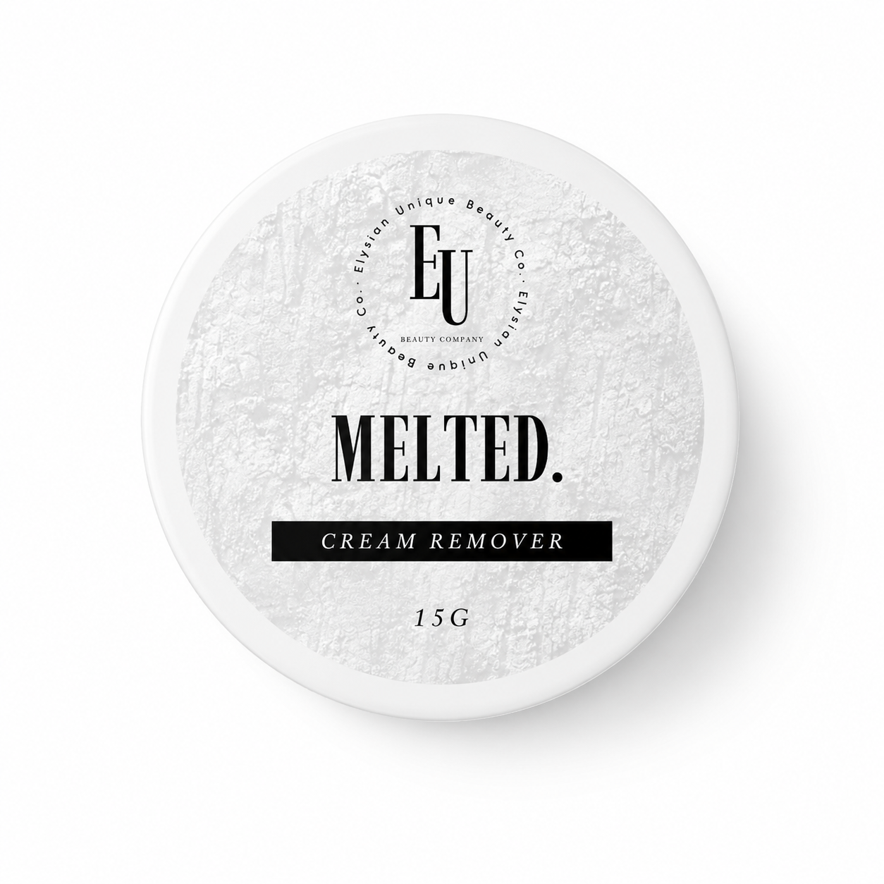 MELTED.